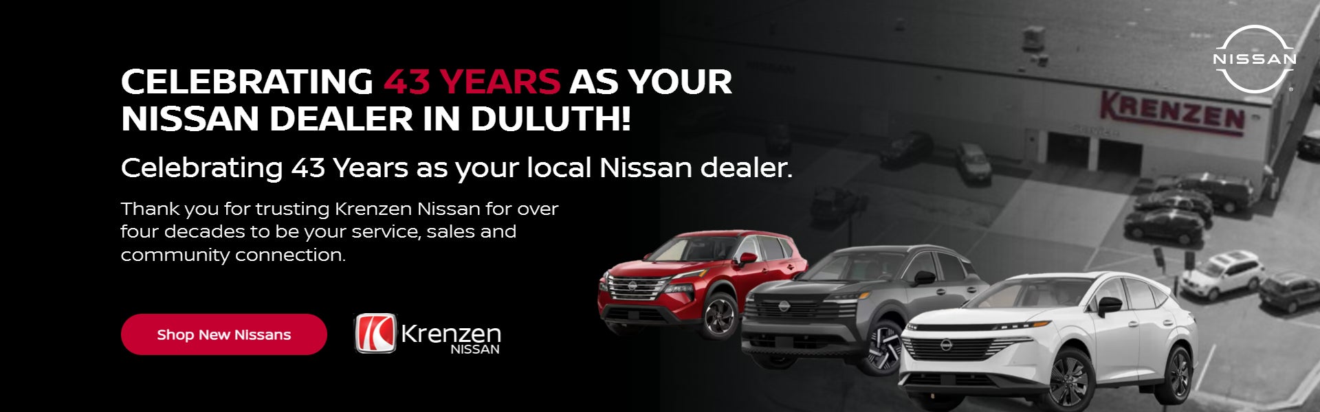 CELEBRATING 43 YEARS AS YOUR NISSAN DEALER IN DULUTH!