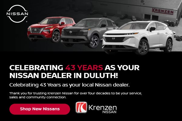 CELEBRATING 43 YEARS AS YOUR NISSAN DEALER IN DULUTH!